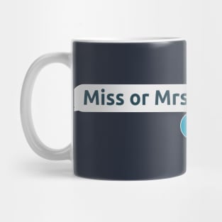 Not Ms or Mrs but Dr (Women in Science) Mug